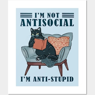 Cats and books | I'm not antisocial I'm anti-stupid Posters and Art